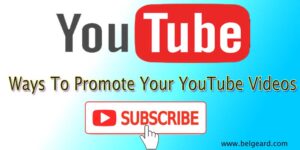 Ways To Promote Your YouTube Videos