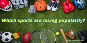 Which sports are losing popularity?